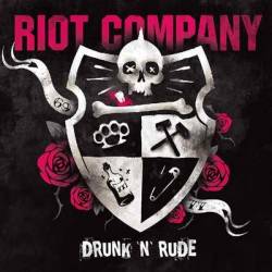 Riot Company : Drunk`n`Rude